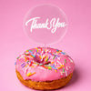Clear acrylic Thank You doughnut topper